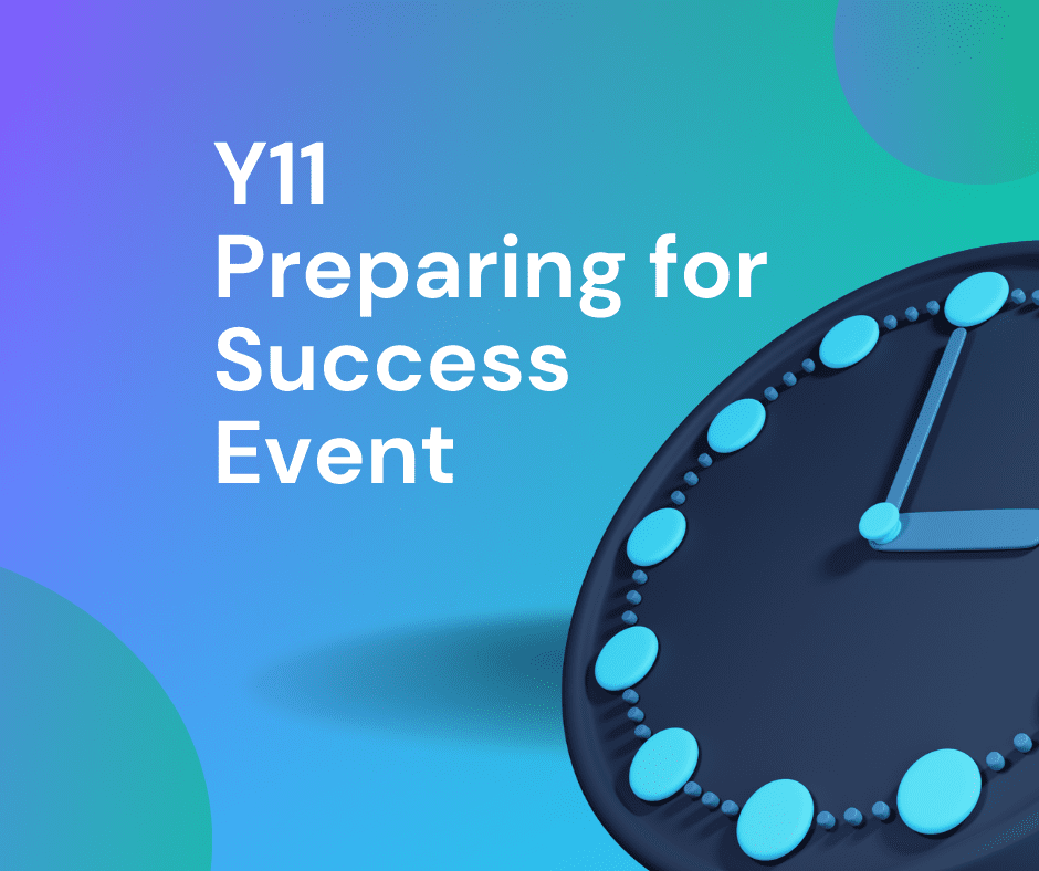 Y11 Preparing for Success Event - Thur 14th Nov